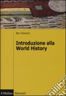 Introduzione alla world history libro di Vanhaute Eric