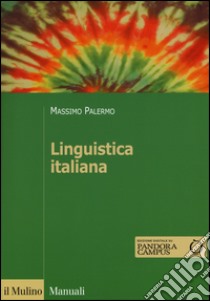 Linguistica italiana libro di Palermo Massimo