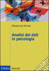 Analisi dei dati in psicologia libro di Pastore Massimiliano