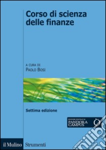 Corso di scienza delle finanze libro di Bosi P. (cur.)