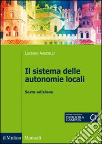 Il sistema delle autonomie locali libro di Vandelli Luciano