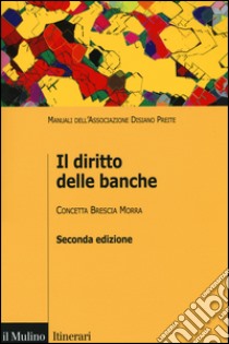 Il diritto delle banche libro di Brescia Morra Concetta