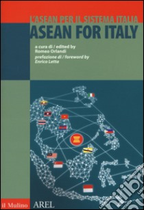 L'ASEAN per il sistema Italia. Ediz. italiana e inglese libro di Orlandi R. (cur.)