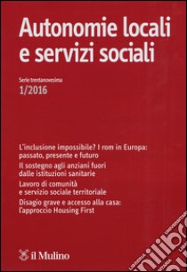 Autonomie locali e servizi sociali (2016). Vol. 1 libro