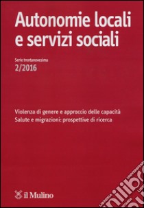 Autonomie locali e servizi sociali (2016). Vol. 2 libro