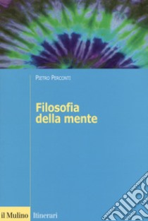 Filosofia della mente libro di Perconti Pietro