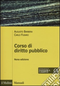 Corso di diritto pubblico libro di Barbera Augusto; Fusaro Carlo