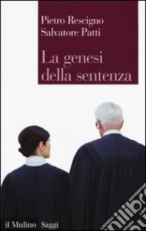 La genesi della sentenza libro di Rescigno Pietro; Patti Salvatore