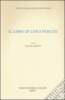 Il libro di Luigi Peruzzi libro di Ferrante G. (cur.)