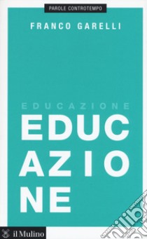 Educazione libro di Garelli Franco