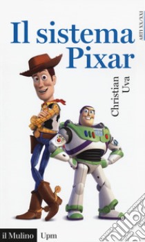 Il sistema Pixar  libro di Uva Christian