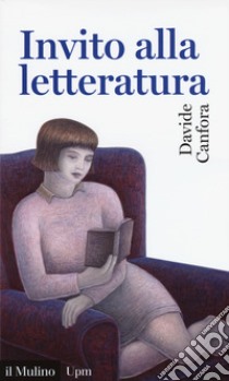 Invito alla letteratura  libro di Canfora Davide