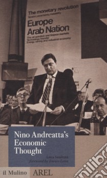 Nino Andreatta's economic thought libro di Sandonà Luca