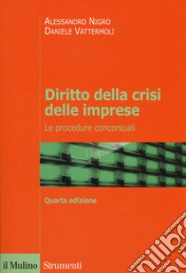 Diritto della crisi delle imprese. Le procedure concorsuali libro di Nigro Alessandro; Vattermoli Daniele