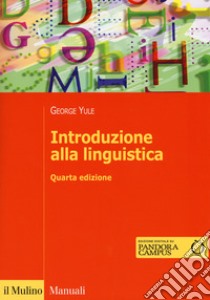 Introduzione alla linguistica. Con aggiornamento online libro di Yule George