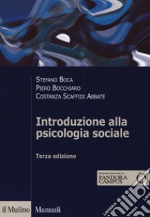 Introduzione alla psicologia sociale. Con Contenuto digitale per download e accesso on line libro di Boca Stefano; Bocchiaro Piero; Scaffidi Abbate Costanza