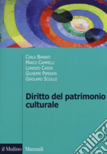 Diritto del patrimonio culturale libro di Barbati Carla; Cammelli Marco; Casini Lorenzo