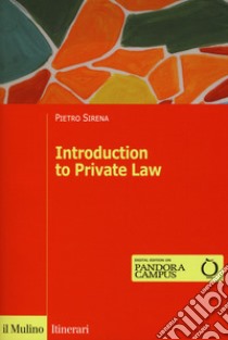 Introduction to private law libro di Sirena Pietro