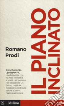 Il piano inclinato libro di Prodi Romano