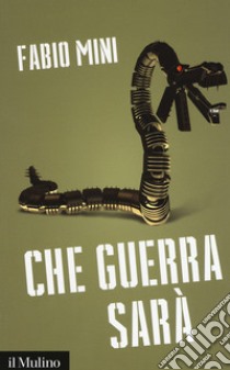 Che guerra sarà libro di Mini Fabio