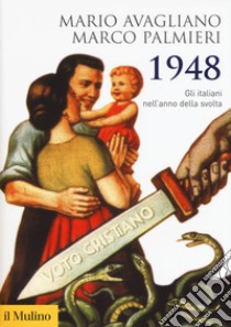 1948. Gli italiani nell'anno della svolta libro di Avagliano Mario; Palmieri Marco