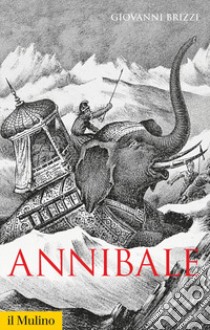 Annibale libro di Brizzi Giovanni