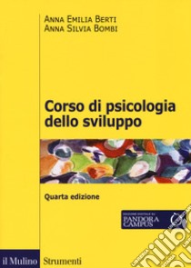 Corso di psicologia dello sviluppo. Dalla nascita all'adolescenza. Con Contenuto digitale per download e accesso on line libro di Berti Anna Emilia; Bombi Anna Silvia