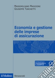 Economia e gestione delle imprese di assicurazione libro di Maggioni Massimiliano; Turchetti Giuseppe
