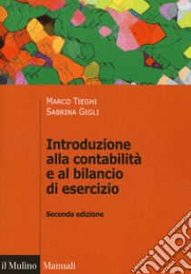 Introduzione alla contabilità e al bilancio d'esercizio libro di Tieghi Marco; Gigli Sabrina