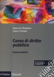 Corso di diritto pubblico. Con espansione online libro di Barbera Augusto; Fusaro Carlo