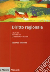 Diritto regionale libro di Bin R. (cur.); Falcon G. (cur.)