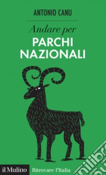 Andare per parchi nazionali libro di Canu Antonio