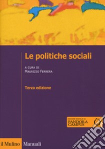 Le politiche sociali libro di Ferrera M. (cur.)