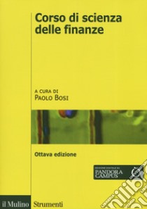 Corso di scienza delle finanze libro di Bosi P. (cur.)