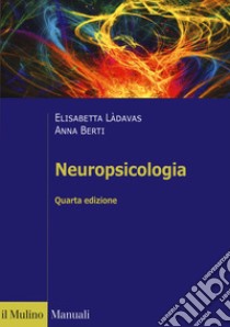 Neuropsicologia libro di Làdavas Elisabetta; Berti Anna Emilia