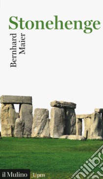 Stonehenge libro di Maier Bernhard