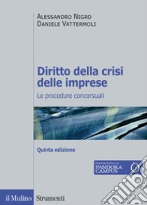 Diritto della crisi delle imprese. Le procedure concorsuali libro di Nigro Alessandro; Vattermoli Daniele