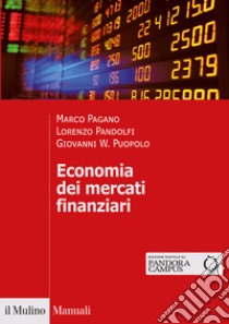 Economia dei mercati finanziari libro di Pagano Marco; Pandolfi Lorenzo; Puopolo Giovanni W.