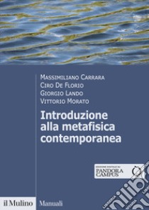 Introduzione alla metafisica contemporanea libro di Carrara Massimiliano; De Florio Ciro; Lando Giorgio