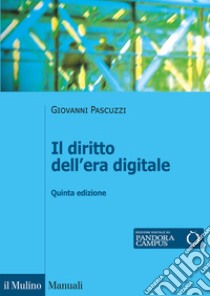 Il diritto dell'era digitale libro di Pascuzzi G. (cur.)