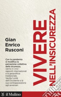 Vivere nell'insicurezza libro di Rusconi Gian Enrico