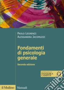 Fondamenti di psicologia generale libro di Legrenzi Paolo; Jacomuzzi Alessandra