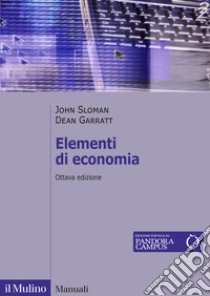 Elementi di economia libro di Sloman John; Garratt Dean