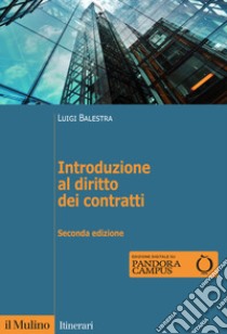 Introduzione al diritto dei contratti libro di Balestra Luigi