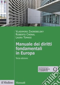 Manuale dei diritti fondamentali in Europa libro di Zagrebelsky Vladimiro; Chenal Roberto; Tomasi Laura