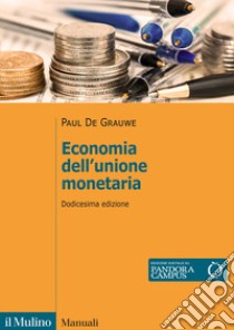 Economia dell'unione monetaria libro di De Grauwe Paul