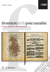 Frontiere della psicoanalisi (2021). Vol. 1: Storia, memoria, deformazioni libro