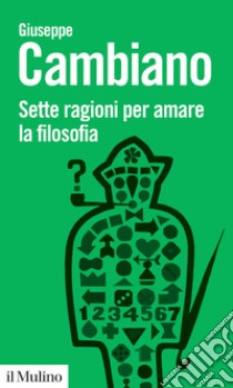 Sette ragioni per amare la filosofia libro di Cambiano Giuseppe