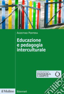 Educazione e pedagogia interculturale libro di Portera Agostino
