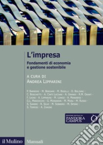 L'impresa. Fondamenti di economia e gestione sostenibile libro di Lipparini A. (cur.)